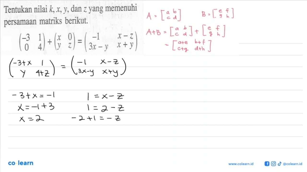 Tentukan nilai k,x,y, dan z yang memenuhi persamaan matriks