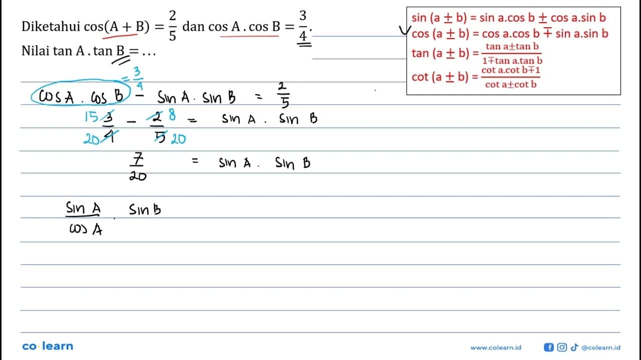 Diketahui cos (A+B)=2/5 dan cos A.cos B=3/4 Nilai tan A.tan