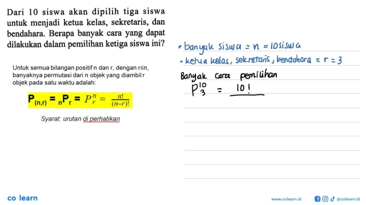 Dari 10 siswa akan dipilih tiga siswa untuk menjadi ketua