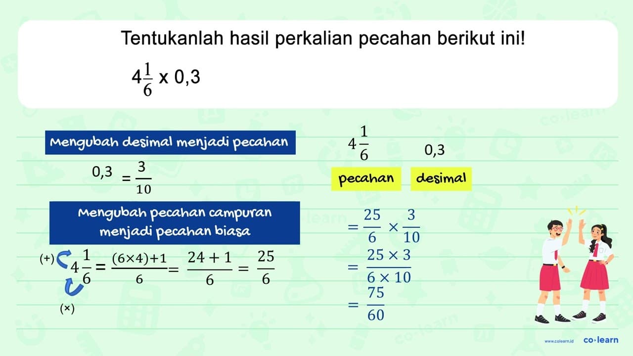 Tentukanlah hasil perkalian pecahan berikut ini ! 4 1/6 x