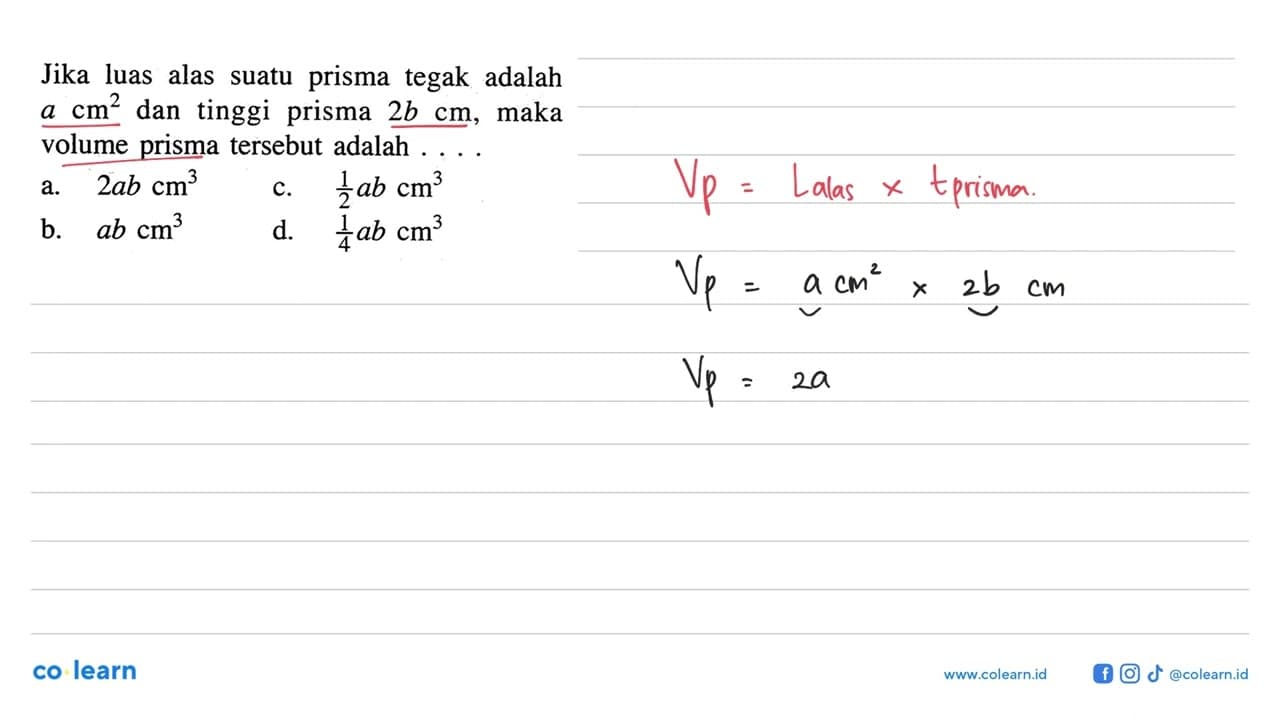 Jika luas alas suatu prisma tegak adalah a cm^2 dan tinggi