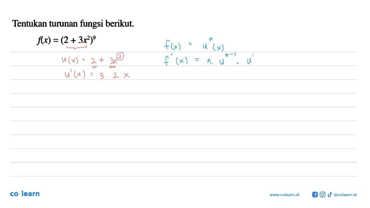 Tentukan turunan fungsi berikut. f(x)=(2+3x^2)^9