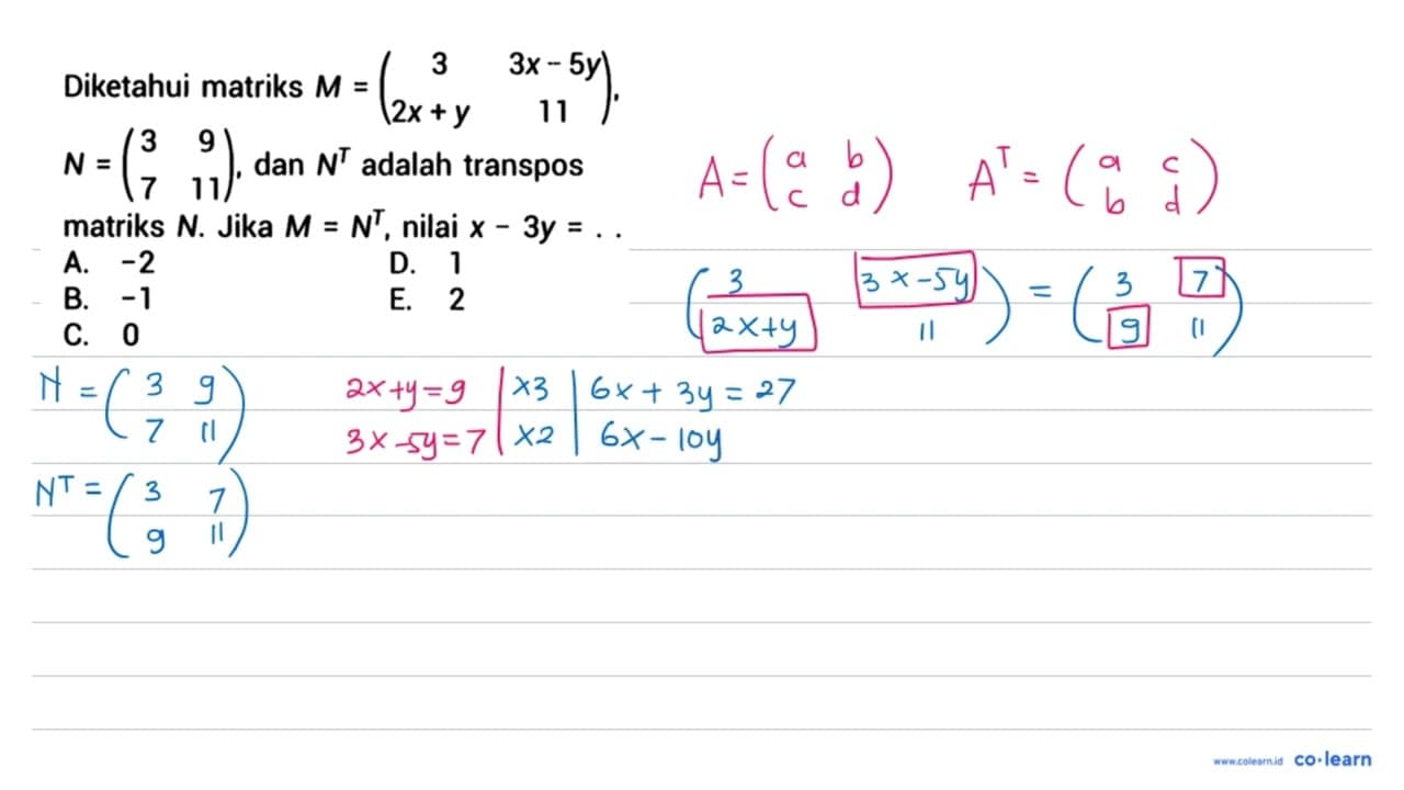 Diketahui matriks M=(3 3x-5y 2x+y 11), N=(3 9 7 11), dan