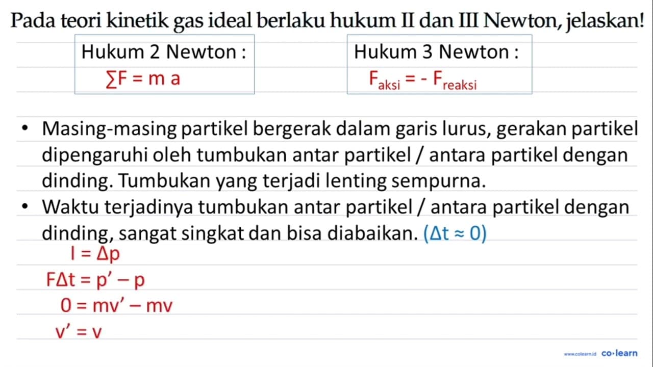 Pada teori kinetik gas ideal berlaku hukum II dan III