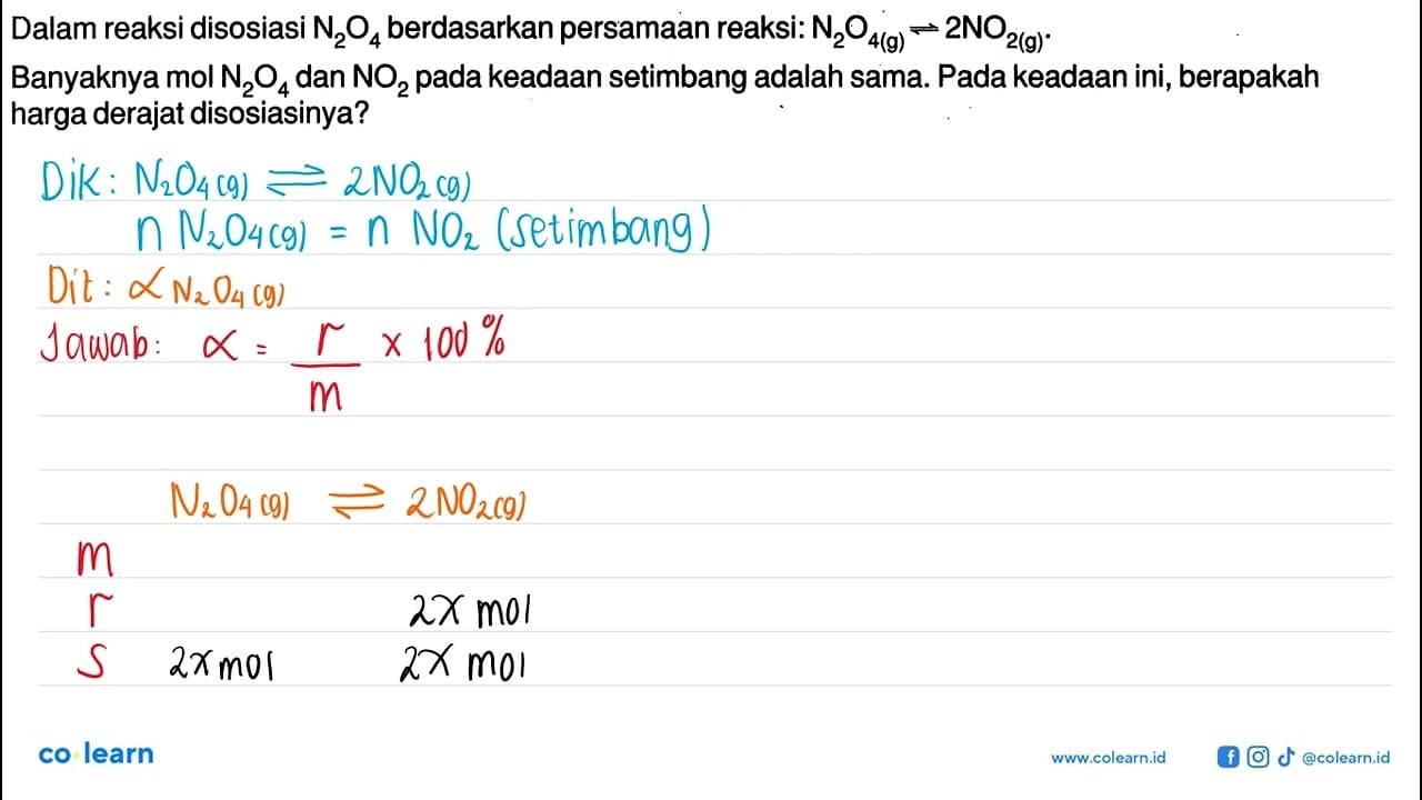 Dalam reaksi disosiasi N2O4 berdasarkan persamaan reaksi: