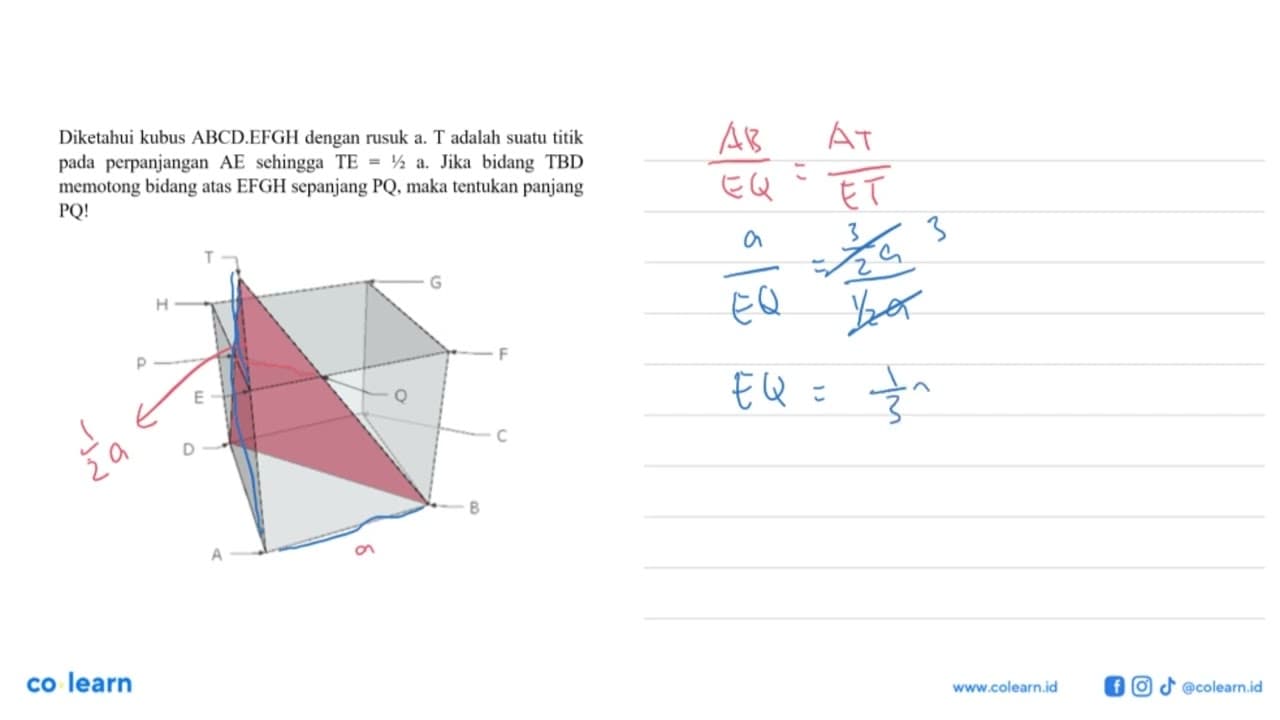 Diketahui kubus ABCDEFGH dengan rusuk a. T adalah suatu