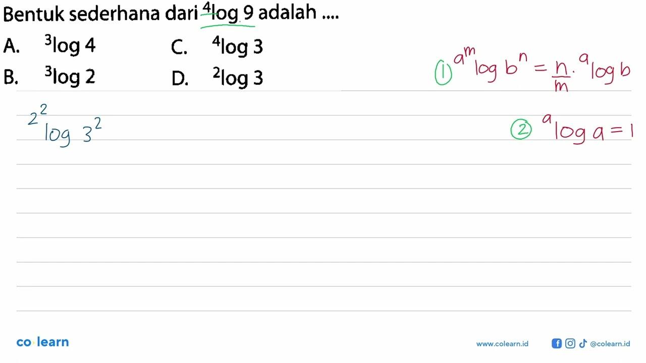 Bentuk sederhana dari 4log9 adalah ....