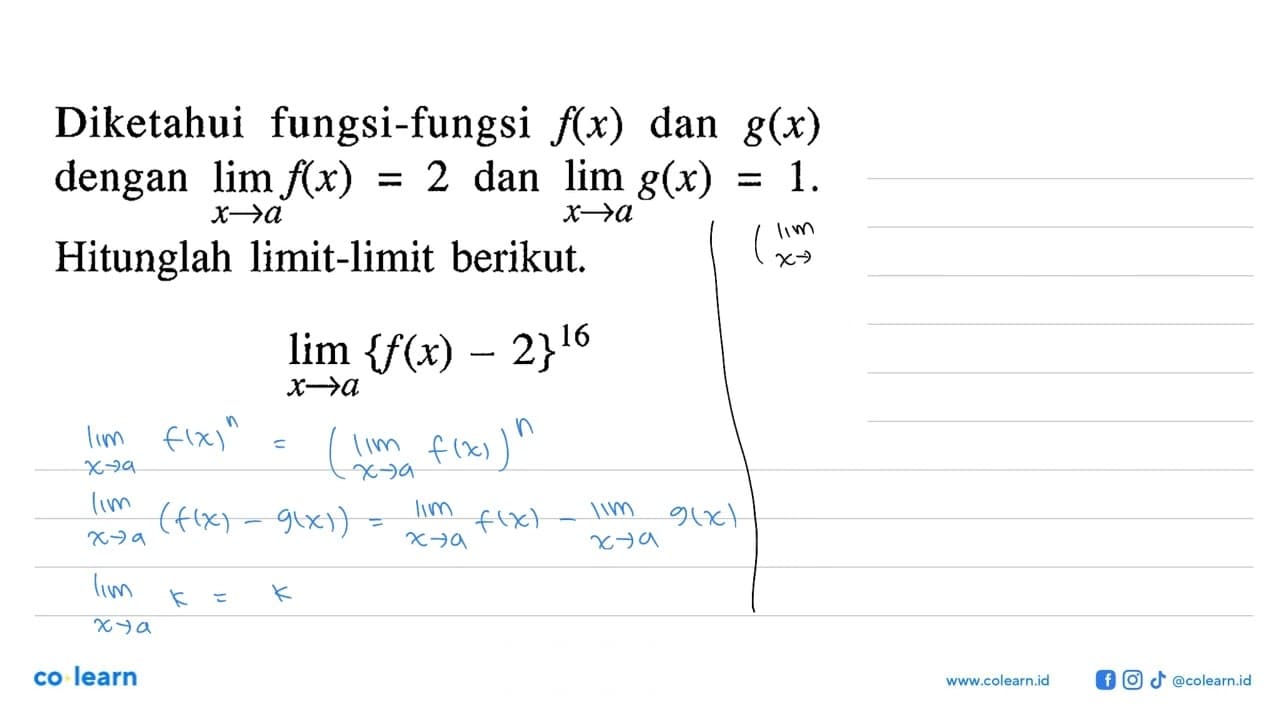 Diketahui fungsi-fungsi f(x) dan g(x) dengan limit x->a