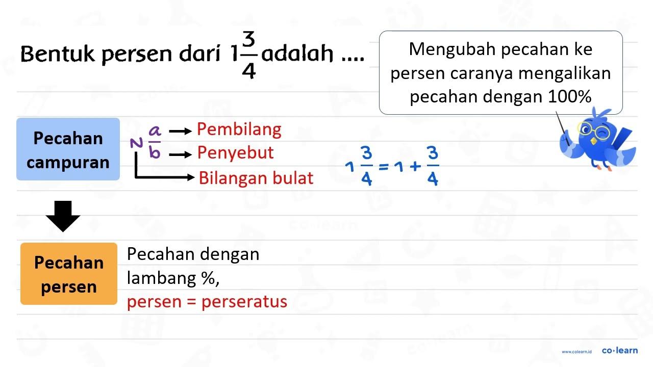 Bentuk persen dari 1 (3)/(4) adalah ....