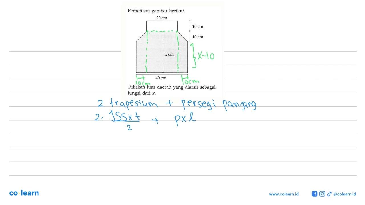 Perhatikan gambar berikut. 20 cm 10 cm 10 cm x cm 40 cm