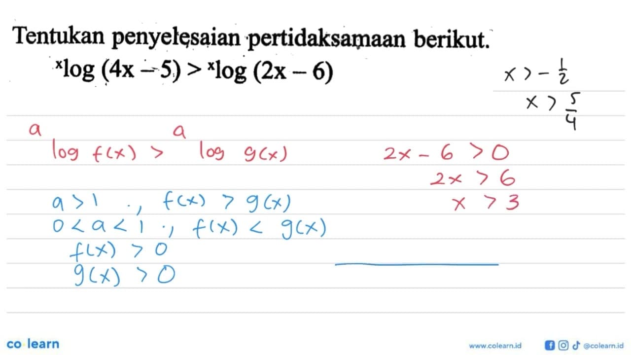 Tentukan penyelesaian pertidaksamaan berikut. xlog(4x-5) >