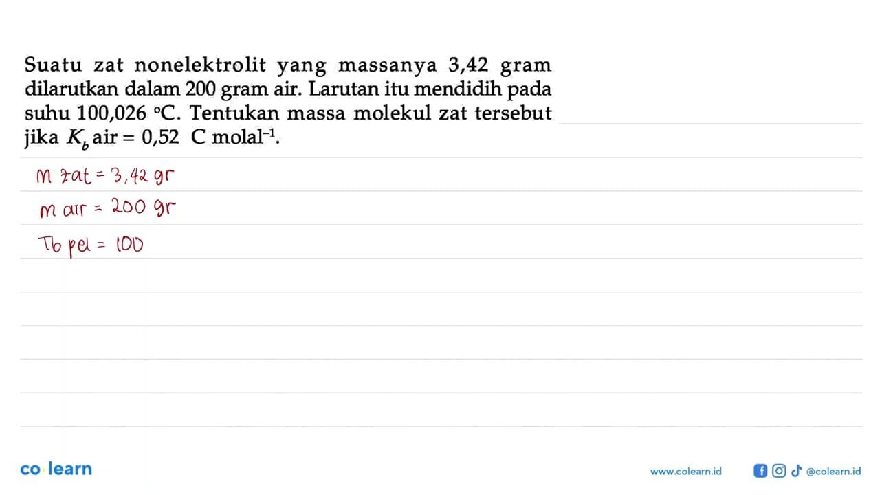 Suatu zat nonelektrolit yang massanya 3,42 gram dilarutkan