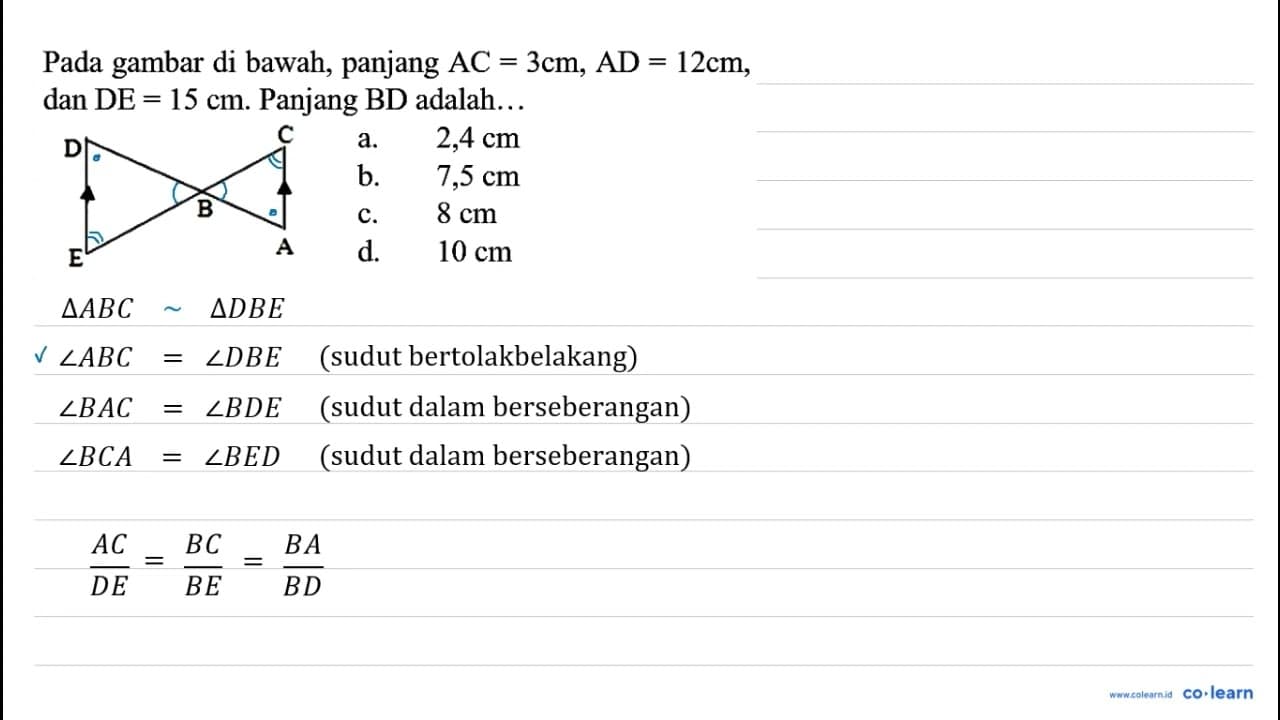 Pada gambar di bawah, panjang AC=3 cm, AD=12 cm , dan DE=15