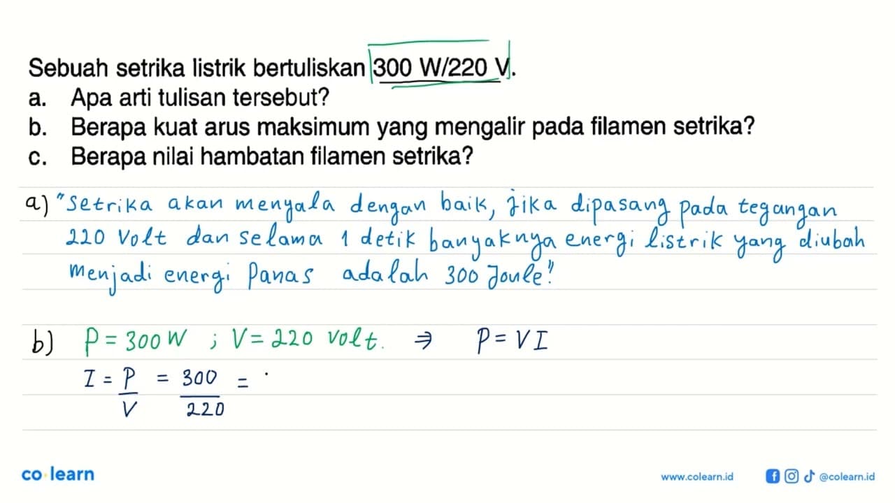 Sebuah setrika listrik bertuliskan 300 W/220 V. a. Apa arti