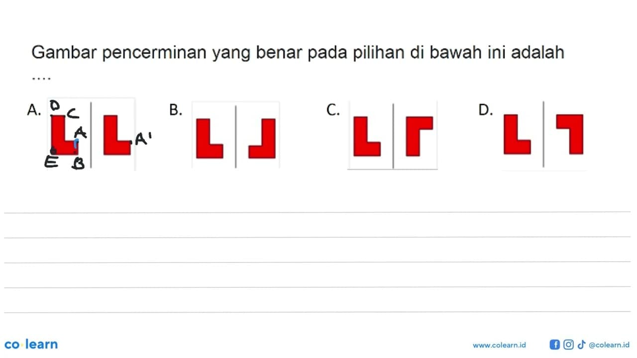 Gambar pencerminan yang benar pada pilihan di bawah ini