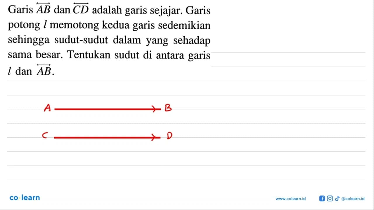 Garis AB dan CD adalah garis sejajar. Garis potong l