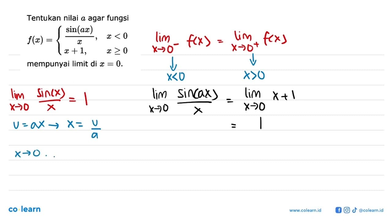 Tentukan nilai a agar fungsi f(x)= sin (ax)/x , x<0 x+1,