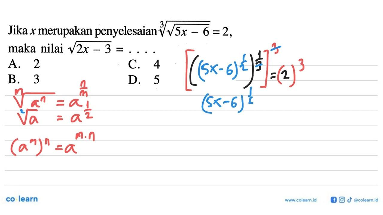 Jika x merupakan penyelesaian ((5x - 6)^(1/2))^(1/3) = 2,