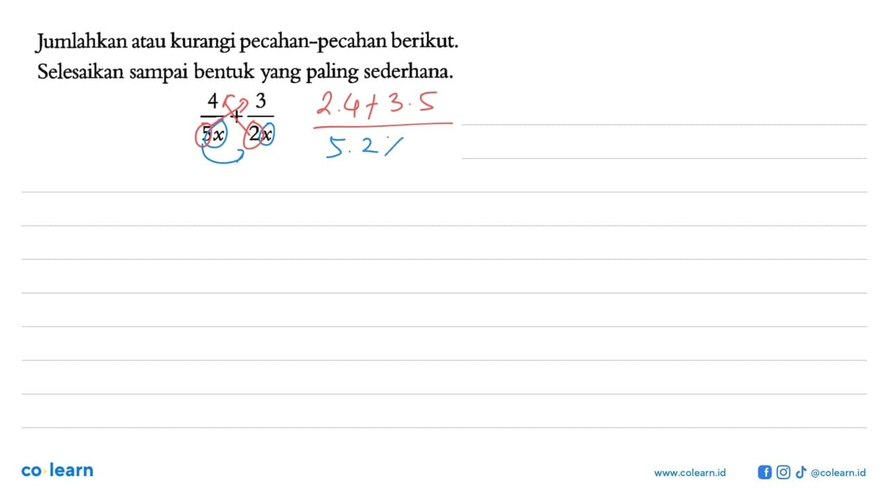 Jumlahkan atau kurangi pecahan-pecahan berikut. Selesaikan