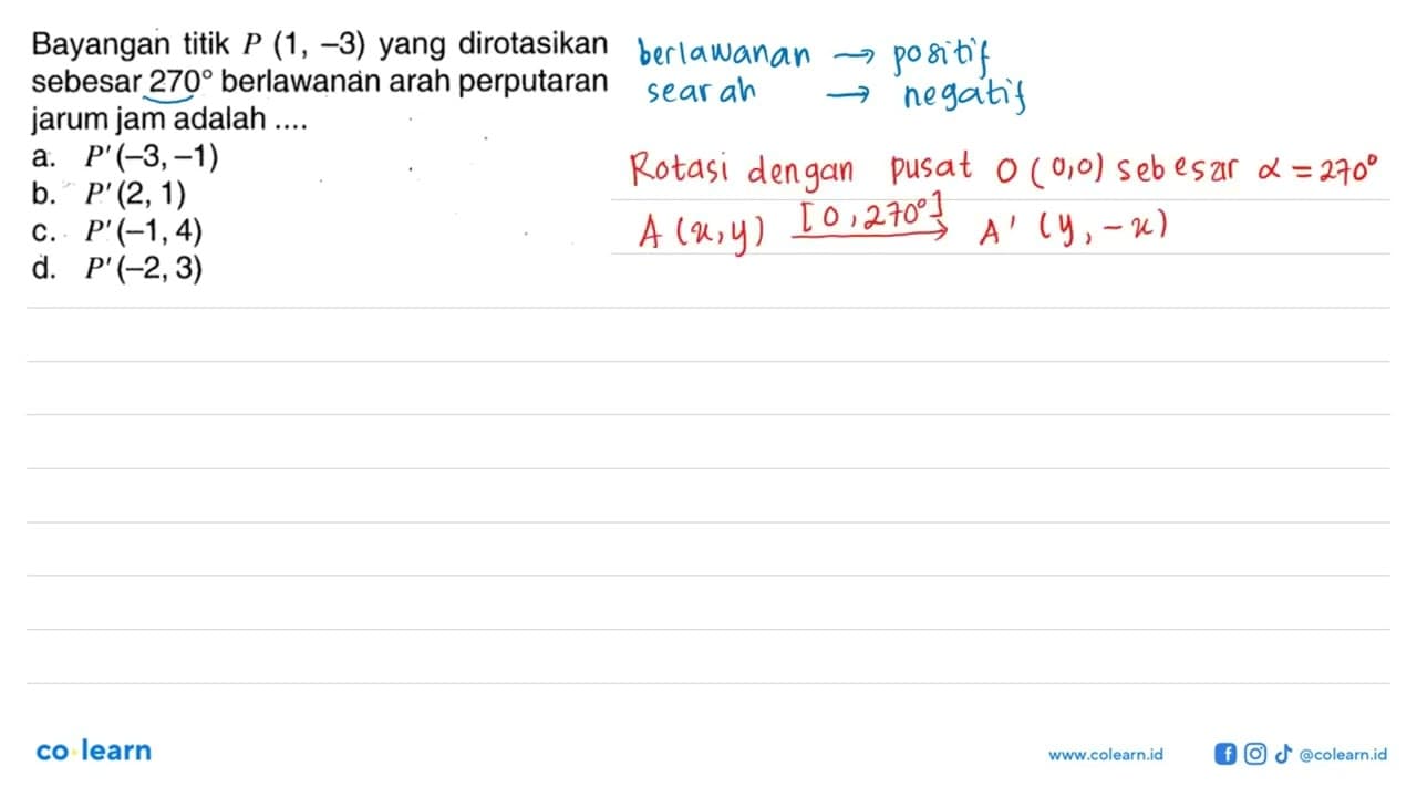 Bayangan titik P(1,-3) yang dirotasikan sebesar 270