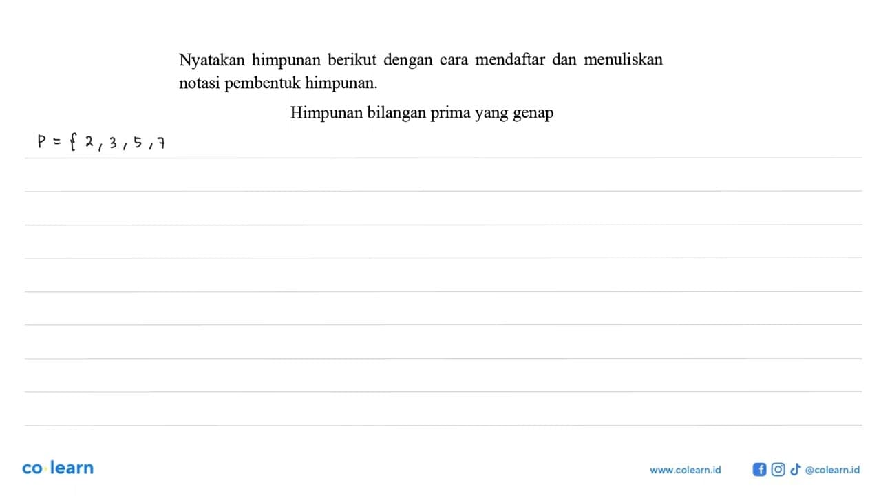 Nyatakan himpunan berikut dengan cara mendaftar dan