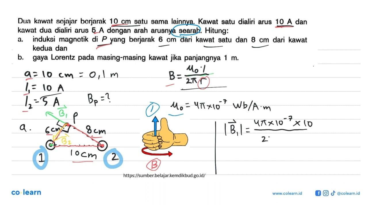 Dua kawat sojajar borjarak 10 cm satu sama lainnya. Kawat