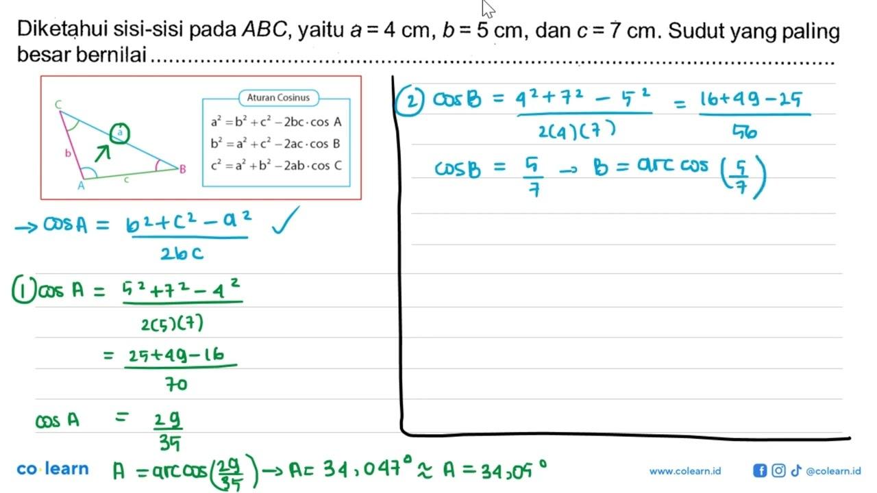 Diketahui sisi-sisi pada ABC, yaitu a=4 cm, b=5 cm, dan c=7