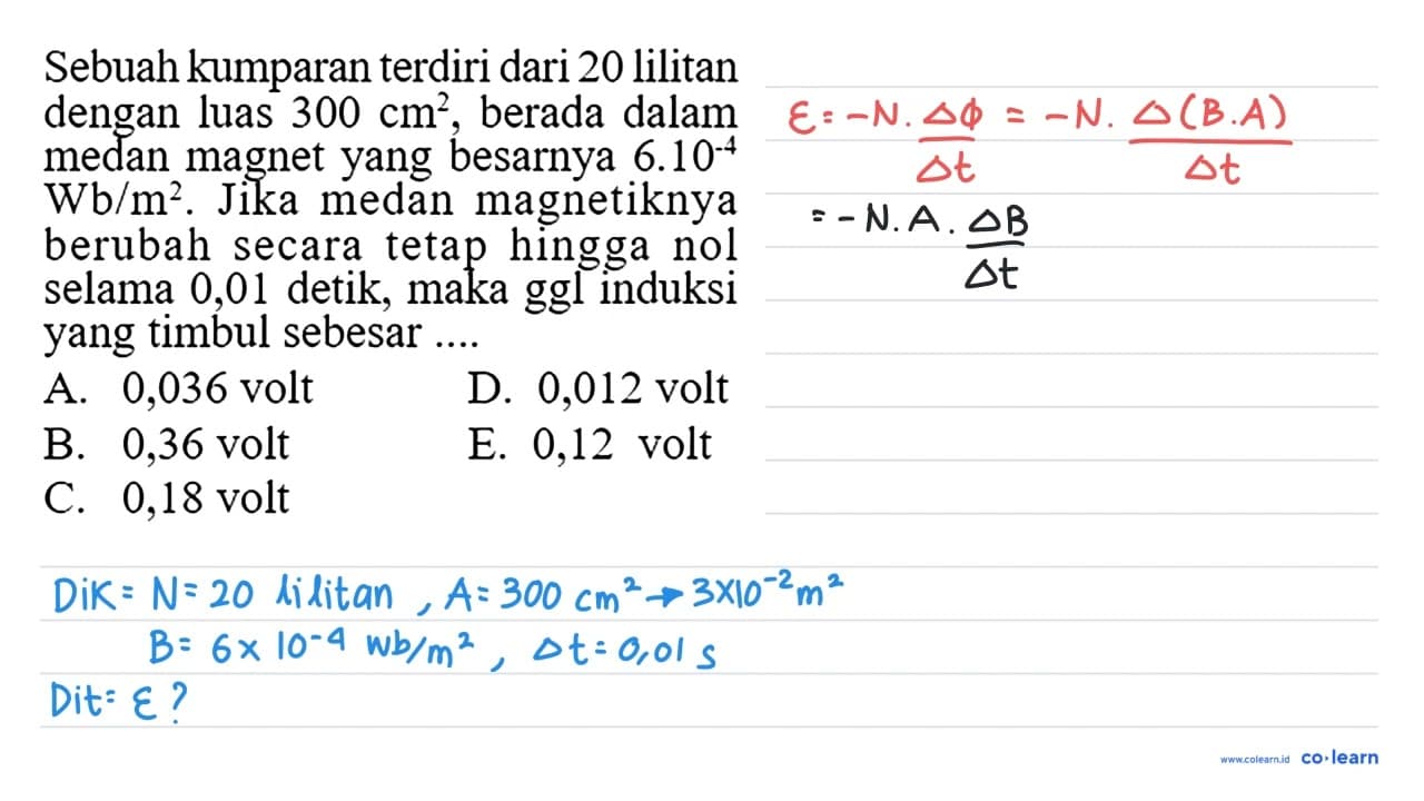 Sebuah kumparan terdiri dari 20 lilitan dengan luas 300