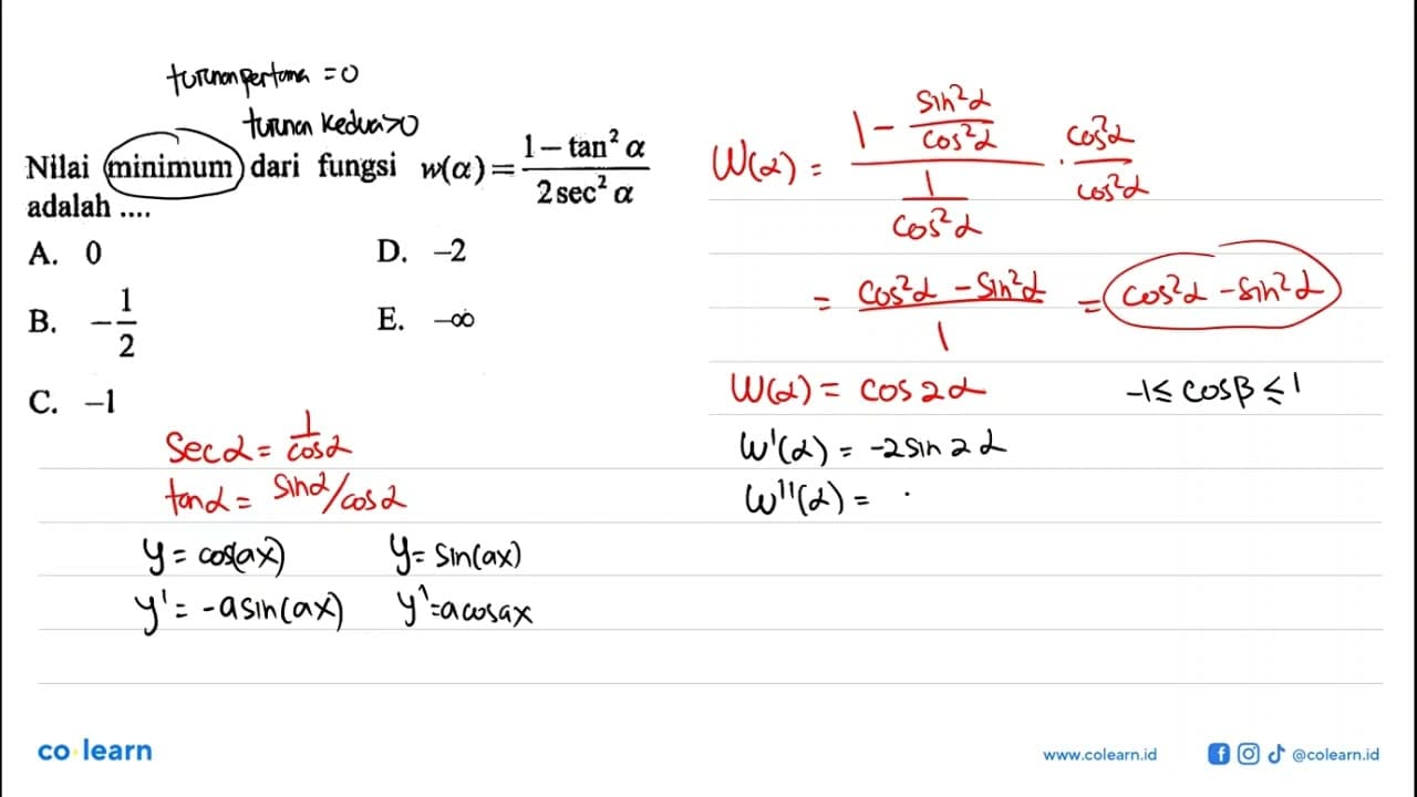 Nilai minimum dari fungsi w(a) = (1-tan^2 a)/(2 sec^2 a)