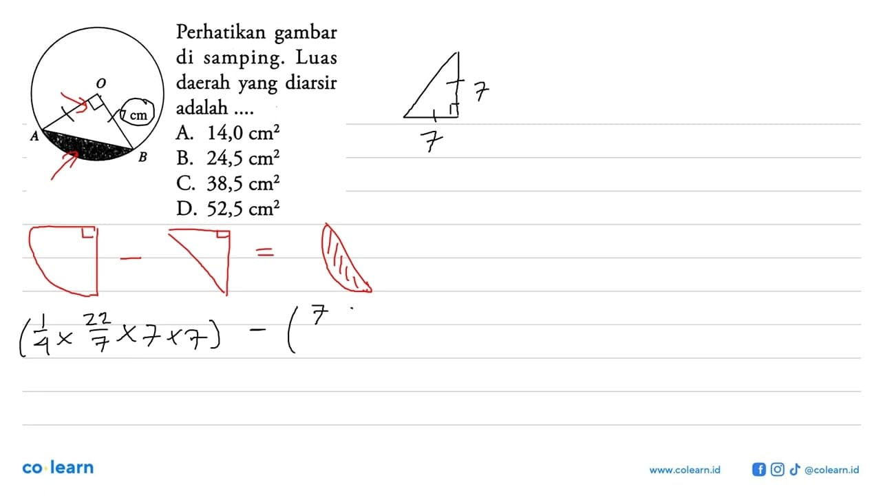 O 7 cm A B Perhatikan gambar di samping. Luas daerah yang