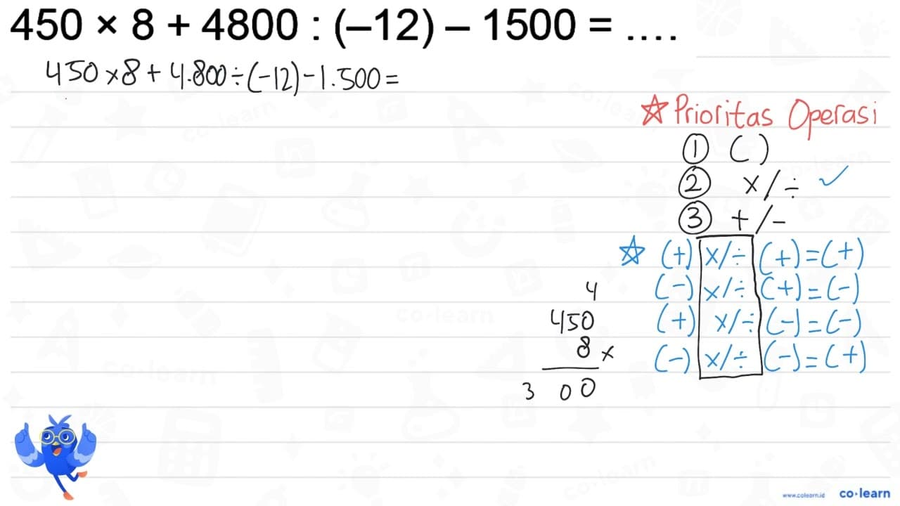 450 x 8 + 4800 : (-12) - 1500=....