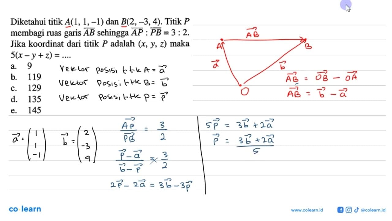 Diketahui titik A(1,1,-1) dan B(2,-3,4) . Titik P membagi