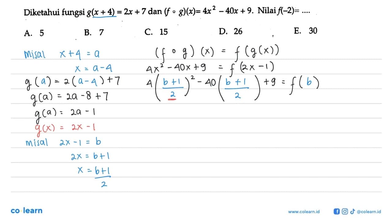 Diketahui fungsi g(x+4)=2x+7 dan (fog)(x)=4x^2-40x+9. Nilai