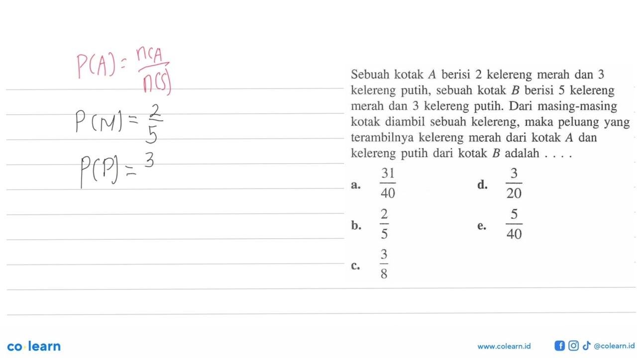 Sebuah kotak A berisi 2 kelereng merah dan 3 kelereng