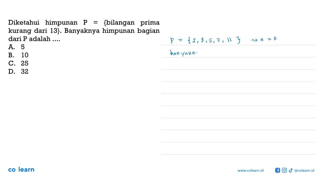 Diketahui himpunan P = {bilangan prima kurang dari 13}.