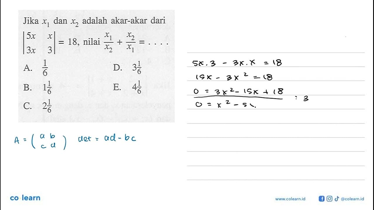 Jika x1 dan x^2 adalah akar-akar dari |5x x 3x 3|=18, nilai