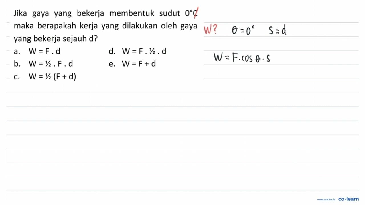 Jika gaya yang bekerja membentuk sudut 0 C maka berapakah