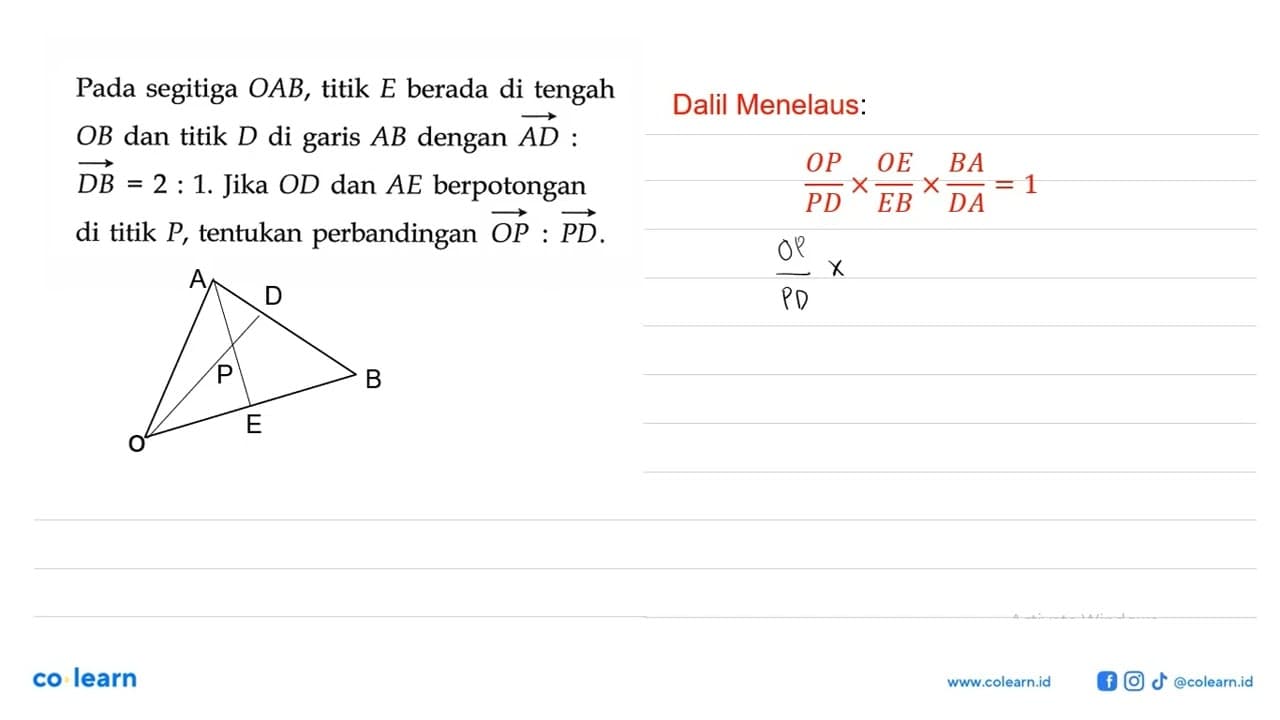 Pada segitiga OAB, titik E berada di tengah OB dan titik D