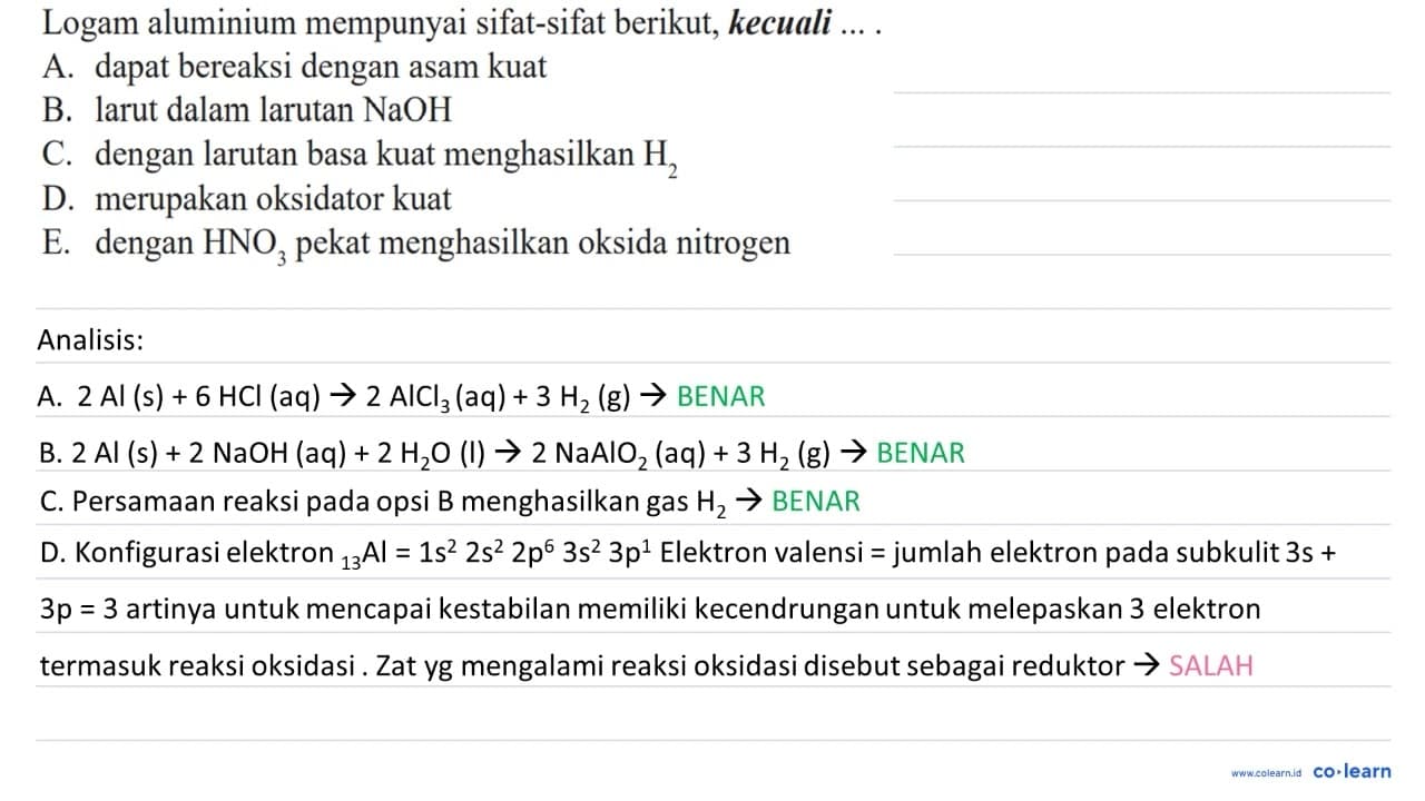 Logam aluminium mempunyai sifat-sifat berikut, kecuali ...