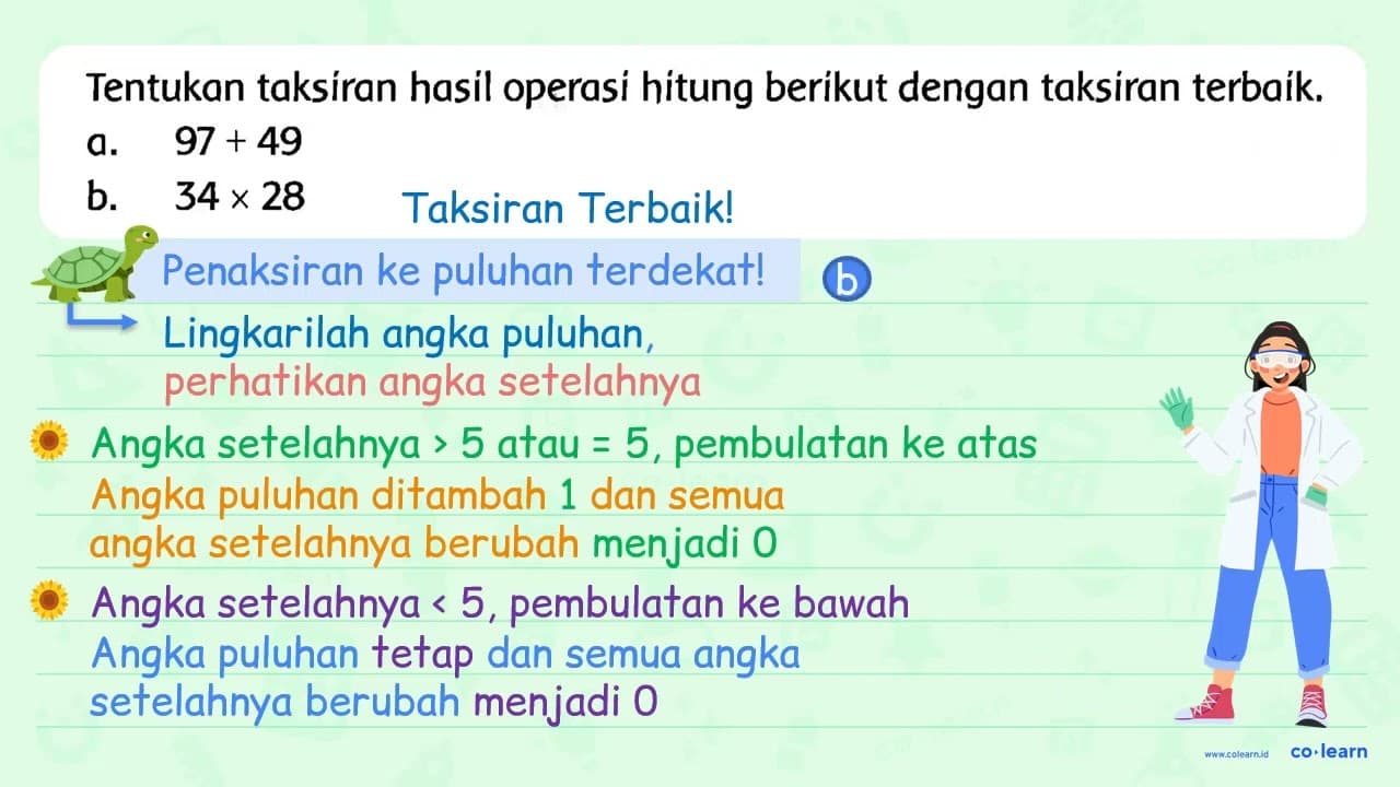 Tentukan taksiran hasil operasi hitung berikut dengan