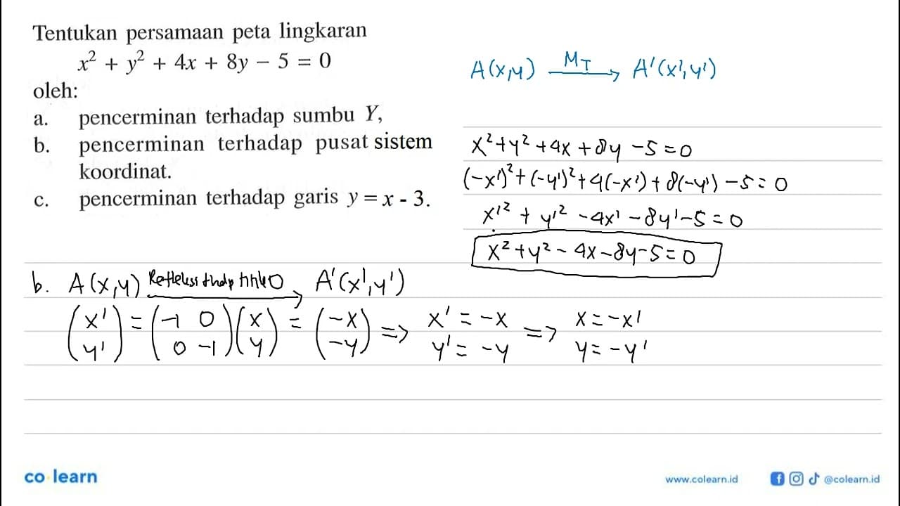 Tentukan persamaan peta lingkaran x^2+y^2+4x+8y-5=0 oleh: