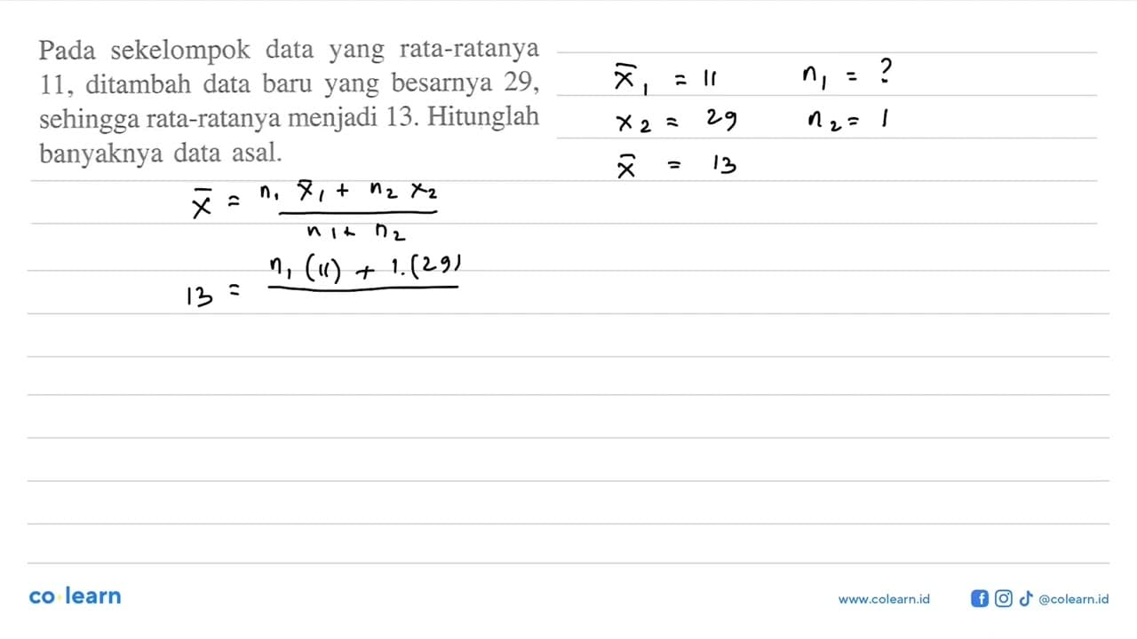 Pada sekelompok data yang rata-ratanya 11, ditambah data