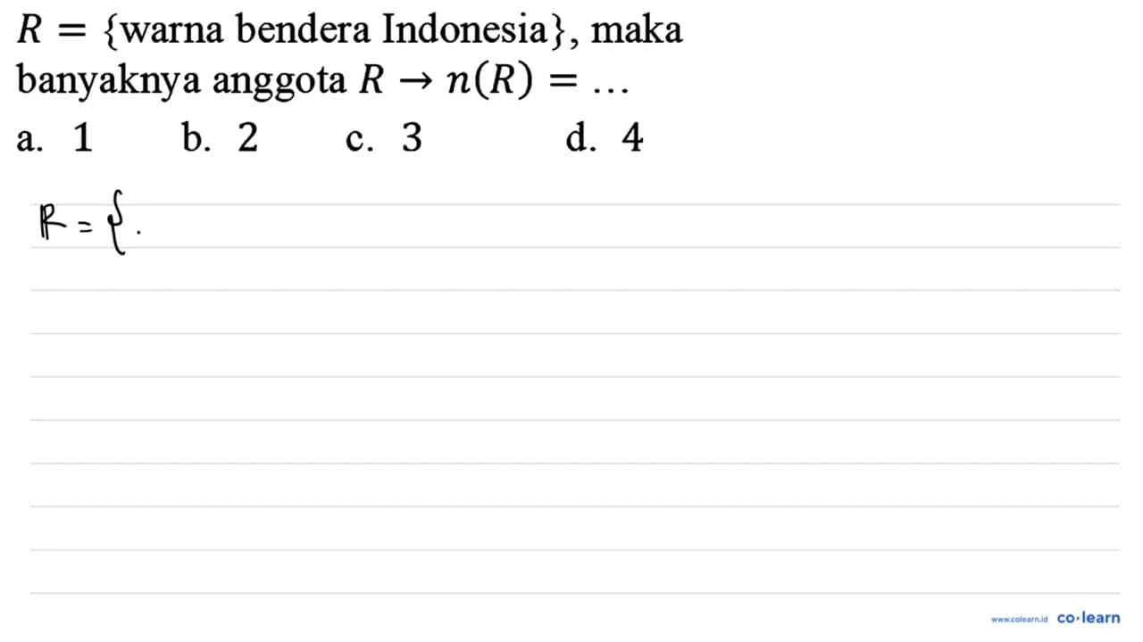 R = {warna bendera Indonesia}, maka banyaknya anggota R ->