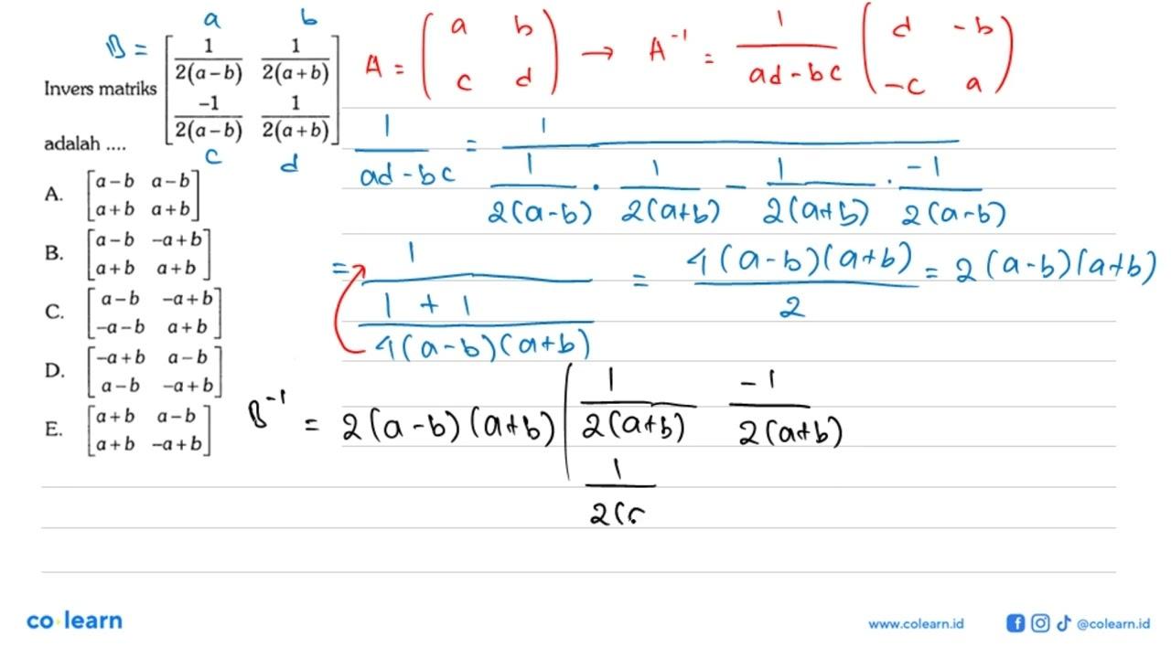 Invers matriks [1/(2(a-b)) 1/(2(a+b)) -1/(2(a-b))