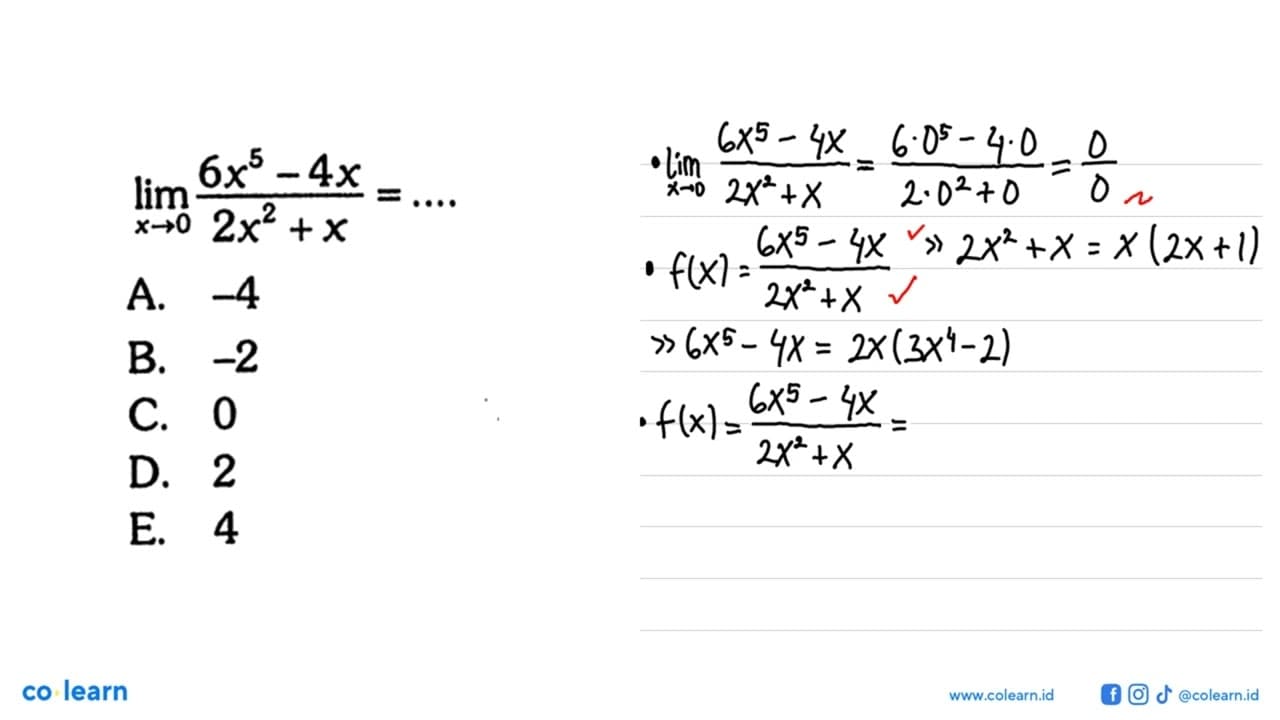 lim x -> 0 (6x^5-4x)/(2x^2+x)=...