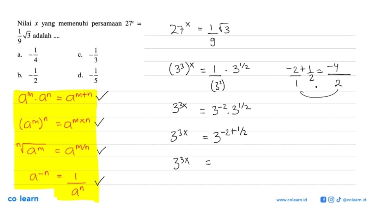 Nilai yang memenuhi persamaan 27^x = 1/9 akar(3) adalah