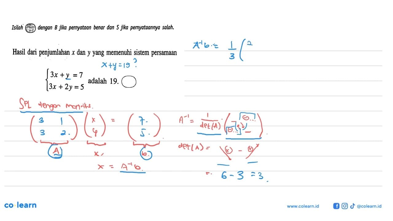 Isilah oval dengan B jika pernyataan benar dan S jika