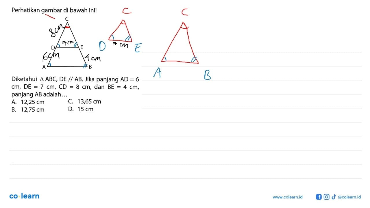 Perhatikan gambar di bawah ini!Diketahui segitiga ABC,DE