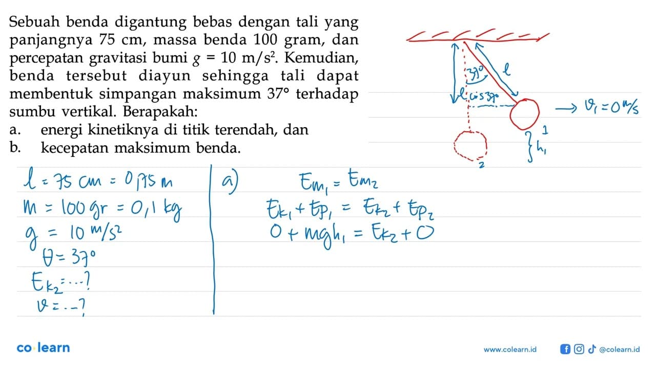 Sebuah benda digantung bebas dengan tali yang panjangnya 75