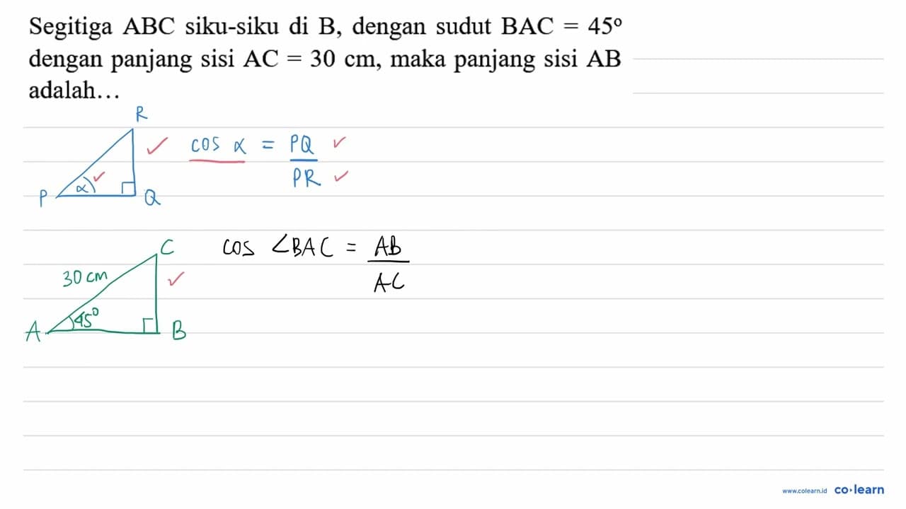 Segitiga ABC siku-siku di B, dengan sudut BAC=45 dengan